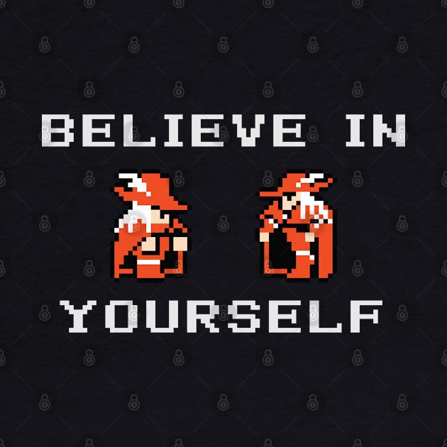 Believe In Yourself Original Red Mage Red Wizard Version by inotyler